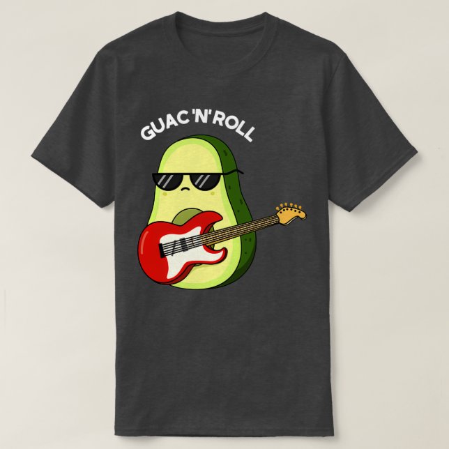 Guac och Roll Funny Rocker Avocado Pun Mörk BG T Shirt (Design framsida)