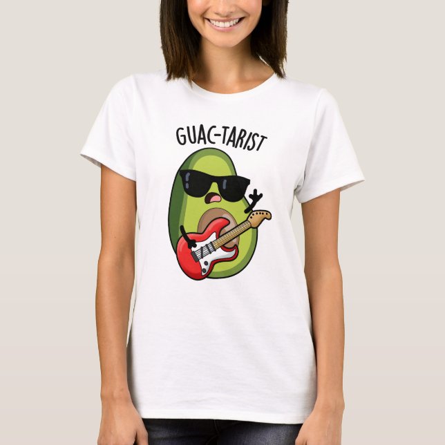 Guac-tarist Funny Avocado Pun T Shirt (Framsida)