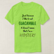 GUACAMOLE elak inte HIPSTER!