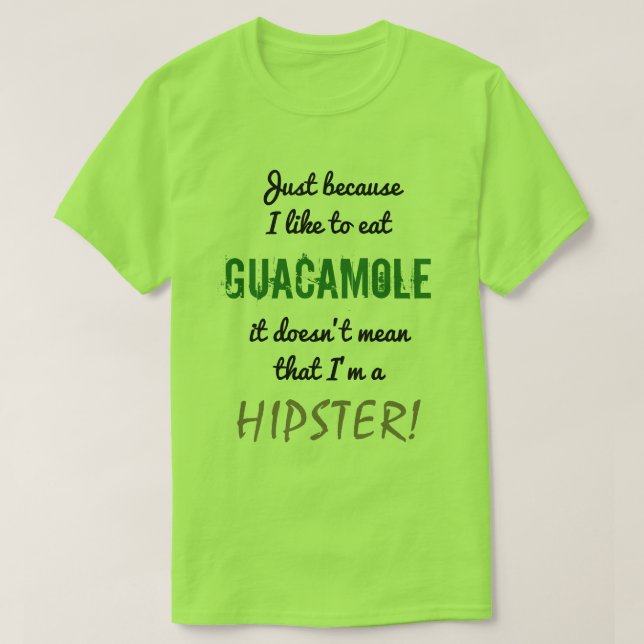 GUACAMOLE elak inte HIPSTER! T Shirt (Design framsida)