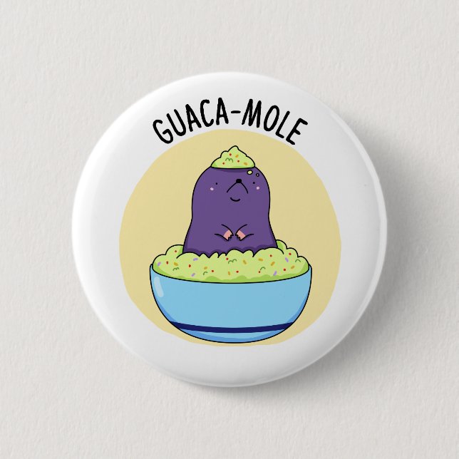 Guacamole Funny Mole in Guacamole Dip PUn Knapp (Framsida)