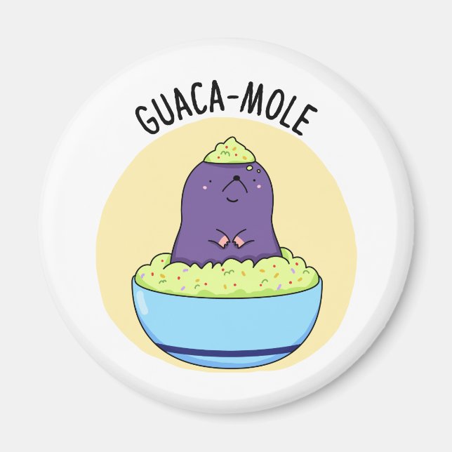 Guacamole Funny Mole in Guacamole Dip Pun Magnet (Framsidan)