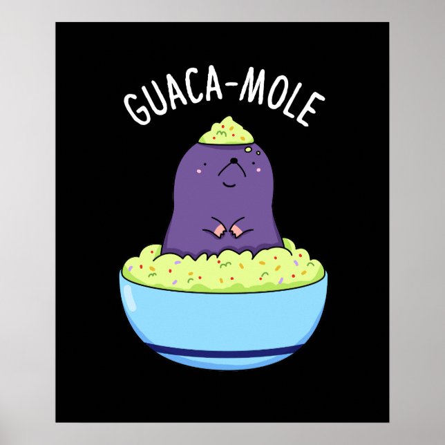 Guacamole Funny Mole in Guacamole Dip Pun Mörk BG Poster (Framsidan)