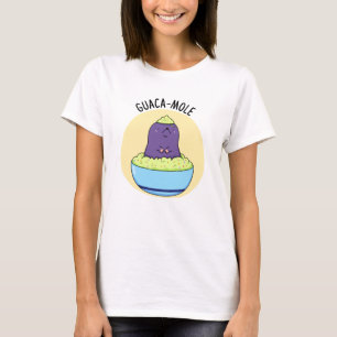 Guacamole Funny Mole in Guacamole Dip Pun T Shirt