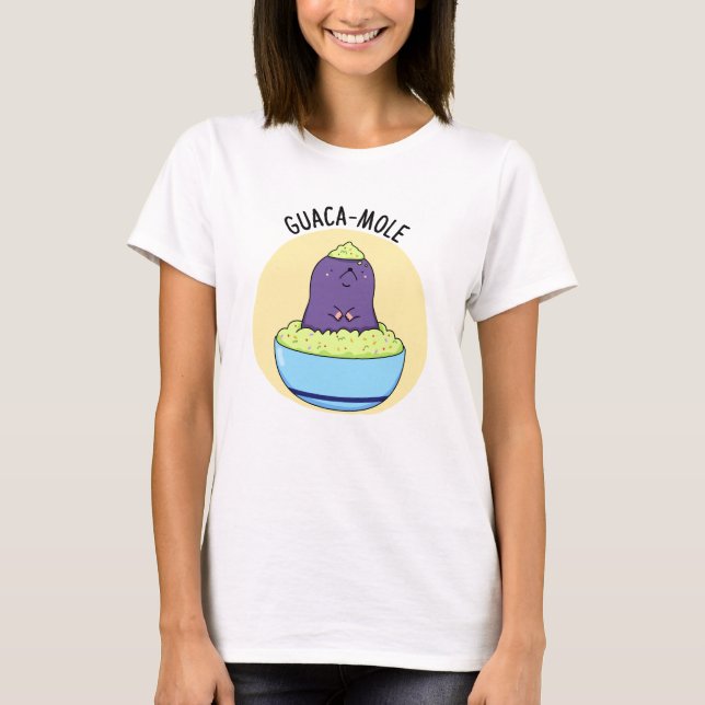 Guacamole Funny Mole in Guacamole Dip Pun T Shirt (Framsida)