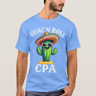 Guac'n Roll CPA Funny Accountant Humor för Certifi T Shirt