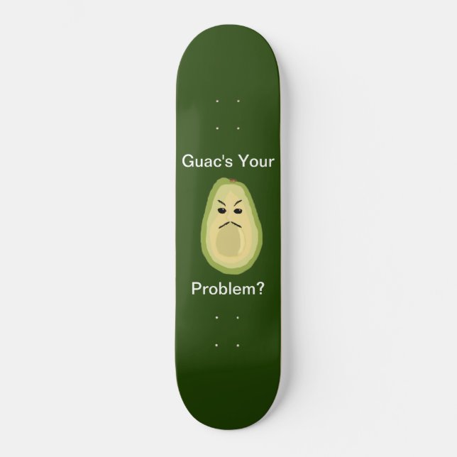 Guacs ditt problem? Skateboard (Framsida)