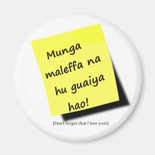 Guaiya hao för Munga maleffana hu! - i Chamorro Magnet
