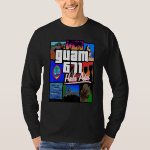 Guam 671 Hafa Adai Guam Life Tee Shirt