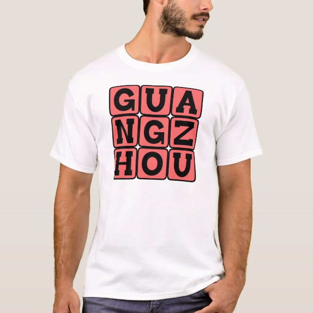Guangzhou, Canton, Stad i Kina T-shirt (Framsida)