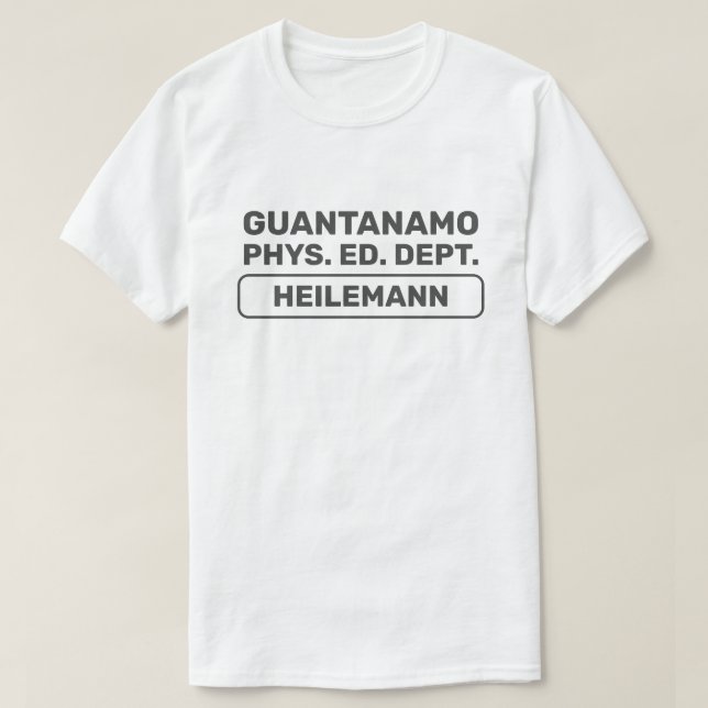 Guantanamo Phys. Ed. Dept.™ T-Shirt  (Design framsida)