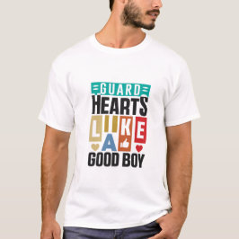 Guard Hearts Like a Good Boy,  Dog Lover Shirts  T Shirt