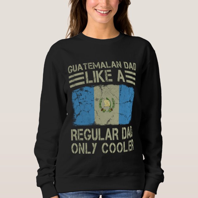Guatemalan Dad Like a Regular Dad Only Cooler Funn T Shirt (Framsida)