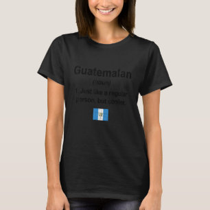 Guatemalan Definition Guatemala Flagga gualan Pr T Shirt