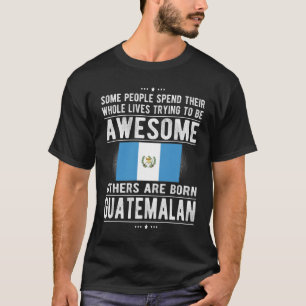Guatemalan Flagga Guatemala Proud Guatemalan Roots T Shirt