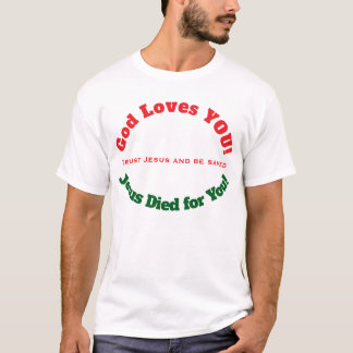 Gud älskar dig Jesus dog för dig T-Shirt