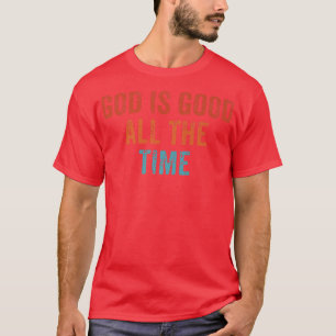 Gud är Bra All Time Faith Christian Andlig T Shirt