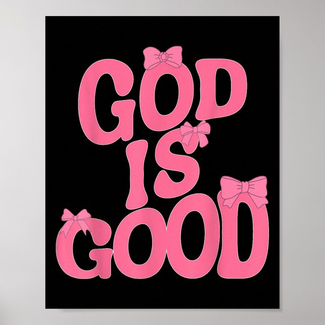 Gud är Bra Nk Bow Christian Jesus Women Girl Sist Poster (Framsidan)