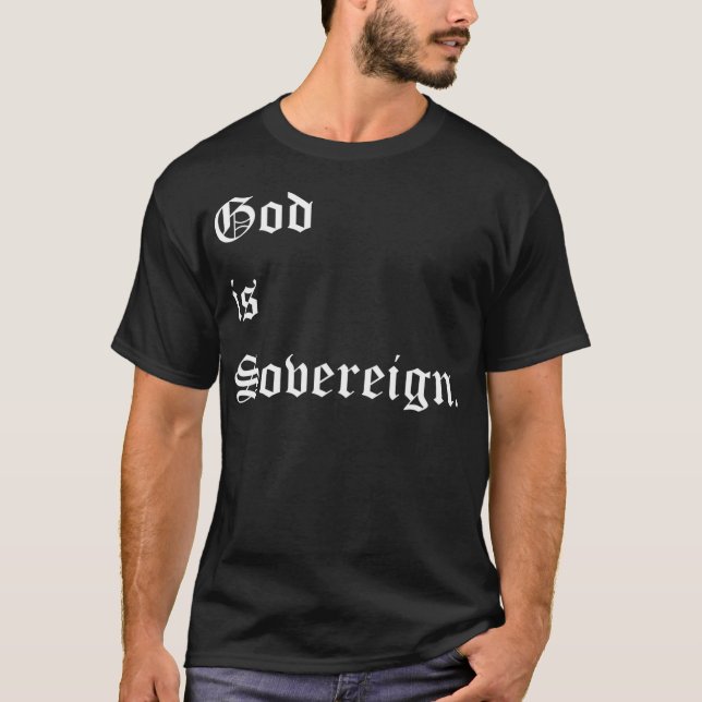 Gud är den suveräna Mörken Christian  T Shirt (Framsida)