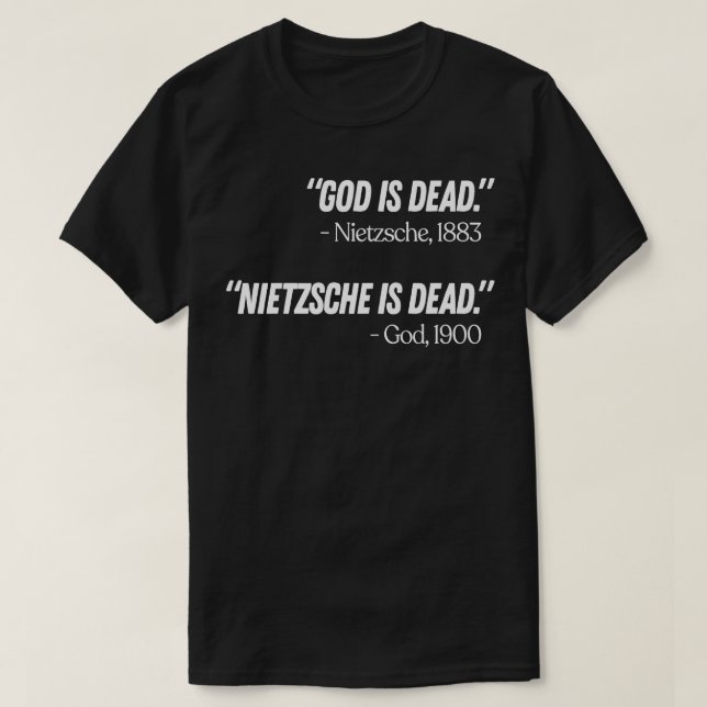 Gud är död Nietzsche är död 1 T Shirt (Design framsida)