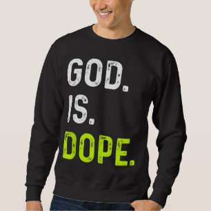 Gud är Dope Funny Jesus Kristus Kärlek livsstil Lång Ärmad Tröja