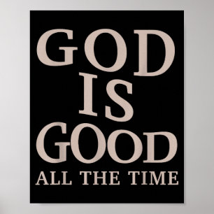Gud är god all tid kristen tro bibelvers poster