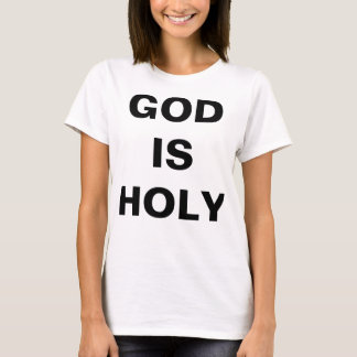 "Gud är Heliga" Kvinnors T-shirt