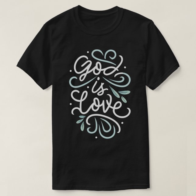 Gud är Kärlek Christian Quote T Shirt (Design framsida)