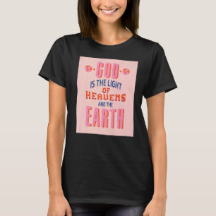 Gud är ljuset av Heavens inspirerande kristna Fa T Shirt
