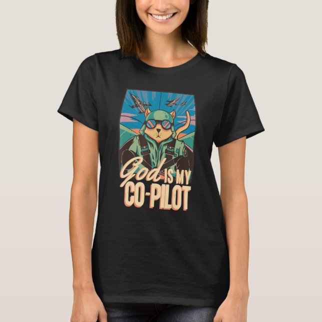 Gud är min andrepilot katt Assisterande pilot flyg T Shirt (Framsida)