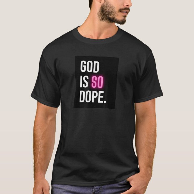 Gud är så Dope T Shirt (Framsida)