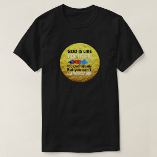 Gud är som syregrätten... Se eller leva utan honom T Shirt