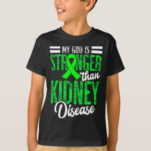 Gud är starkare än njursjukdom för en dialys t shirt