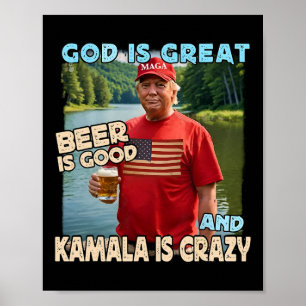 Gud Är Stor Beer Är Gott Och Kamala Är Galet Rolig Poster