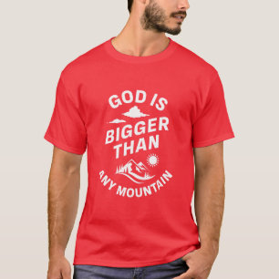 Gud är större än något berg t shirt