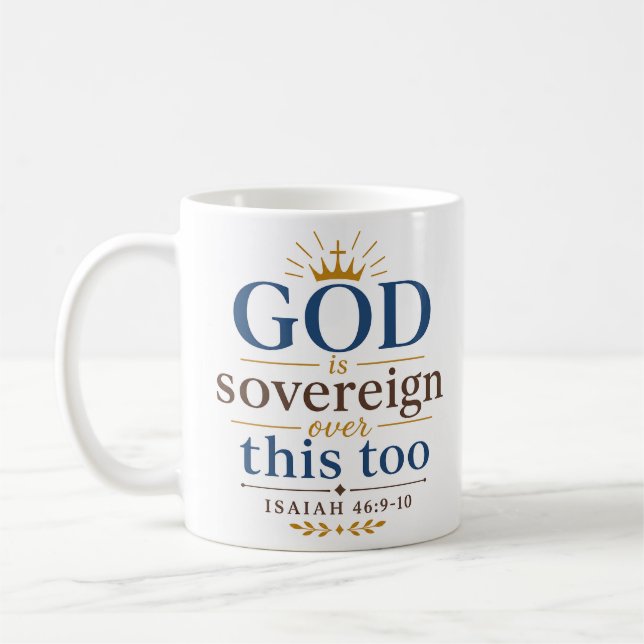 Gud är suverän över detta också kristen skrift kaffemugg (Vänster)