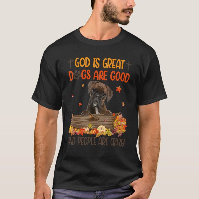 Gud är Underbar Hund är Bra Boxer Fall Thanksgivin T Shirt (Framsida)