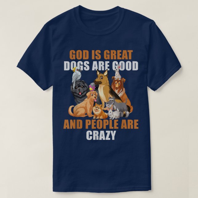 Gud är Underbar Hundar är Bra folk galna - 112 T Shirt (Design framsida)