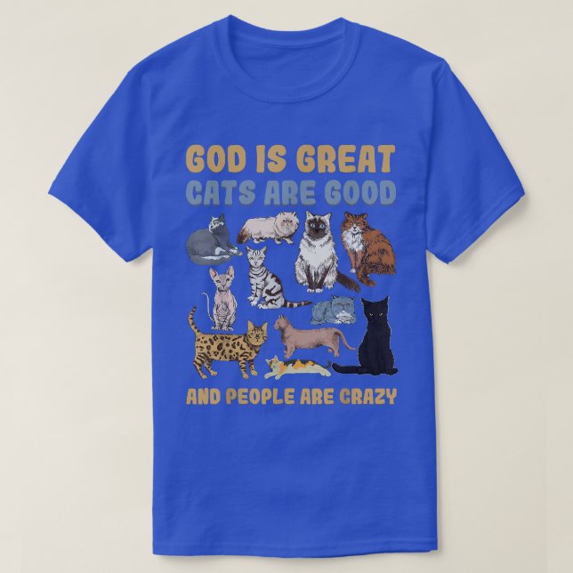 Gud är Underbara katter är Bra människor är galna  T Shirt (Design framsida)