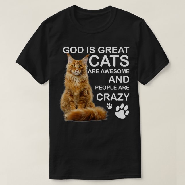 Gud är Underbara katter Fantastisk och folk är gal T Shirt (Design framsida)