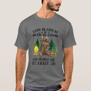 Gud är Underbart öl är Bra och människor är g T Shirt