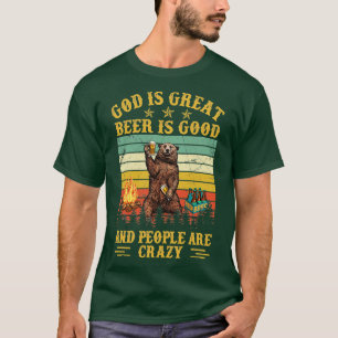 Gud är Underbart öl är Bra och människor är galna T Shirt