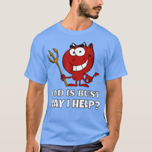 Gud är upptagen, får jag hjälpa till med det lilla t shirt