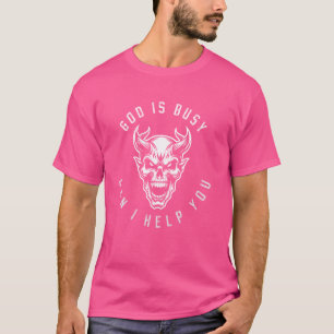 Gud är upptagen kan jag hjälpa dig med djävoniskt  t shirt