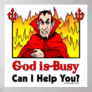 Gud är upptagen kan jag hjälpa dig Roligt Satan Poster