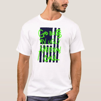 "Gud Ble$$ My Ugly Amerikan Soul" Destrado Tee
