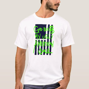 "Gud Ble$$ My Ugly Amerikan Soul" Destrado Tee Shirt