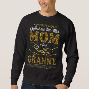 Gud Ed mig två Titles Mamma och Granny Mors dag Lång Ärmad Tröja