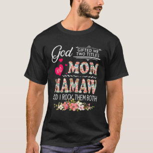 Gud Ed mig två Titles Mamma och Mamaw Flower Mor T Shirt