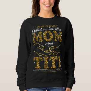 Gud Ed mig två Titles Mamma och Titi Lycklig Mor T Shirt